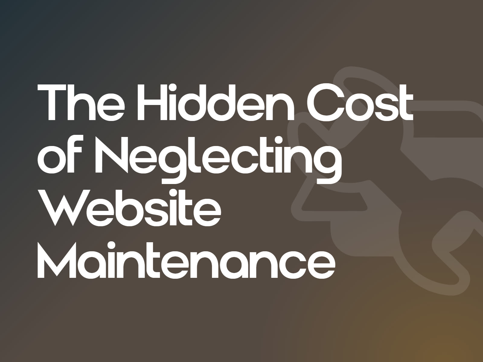 The Hidden Cost of Neglecting Website Maintenance